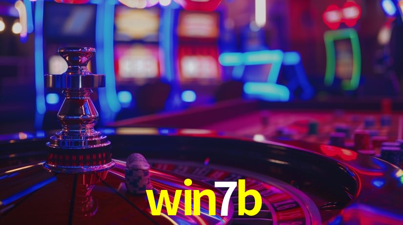 win7b: Jogos de Caça-Níqueis-Altas Recompensas, Roleta-Velocidade, Blackjack-Desafios Máximos
